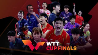 WTT Cup Finals : A true test of table tennis mastery & a global showcase of showmanship, strategy, fortitude and resilience!