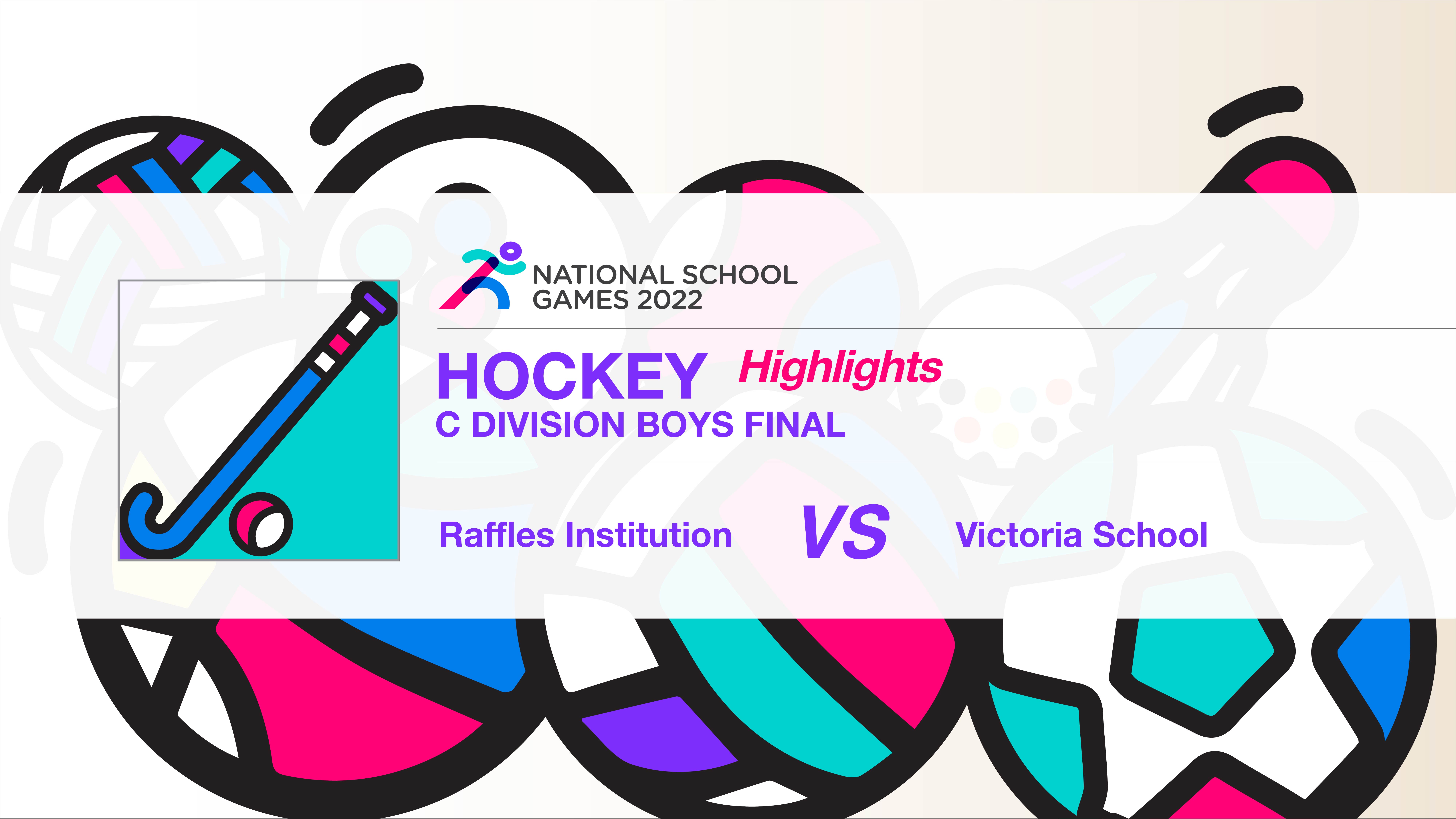SSSC Hockey National C Division Boys Final | Raffles Institution vs Victoria School - Highlights
