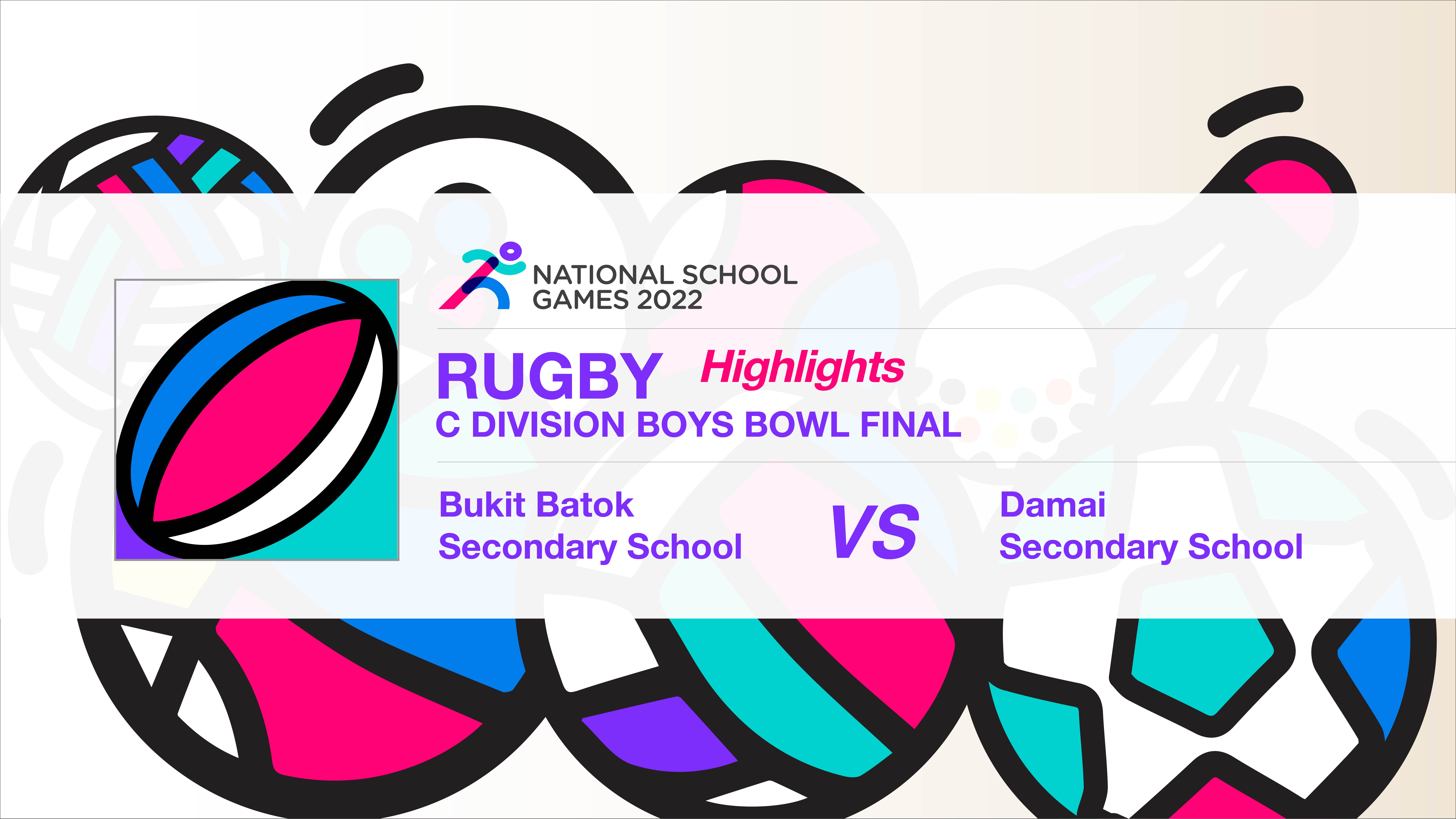 SSSC Rugby National C Division Boys Bowl Final | Bukit Batok Secondary School vs Damai Secondary School - Highlights