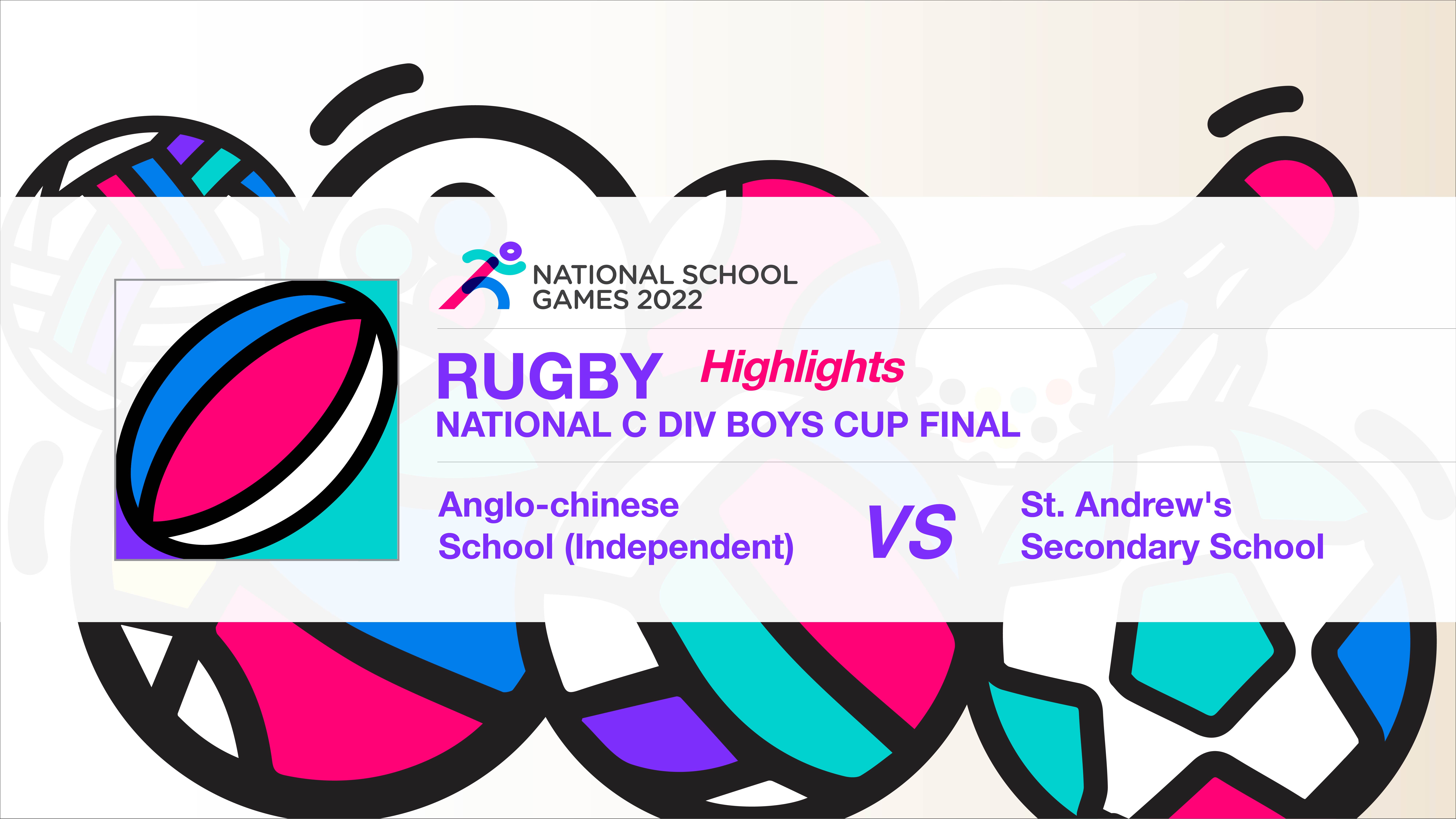 SSSC Rugby National C Division Boys Cup Final | Anglo-Chinese School (Independent) vs St. Andrew's Secondary School - Highlights