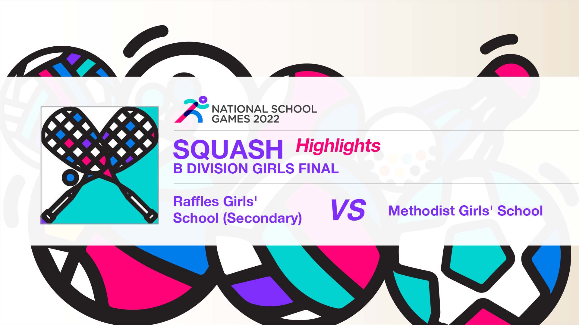 SSSC Squash B Division Girls Final | Raffles Girls' School (Secondary) vs Methodist Girls' School - Highlights