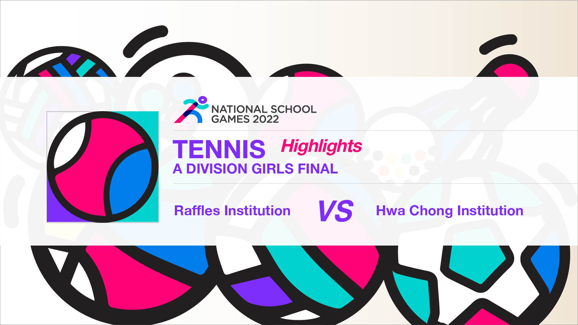 SSSC Tennis National A Division Girls Final | Raffles Institution vs Hwa Chong Institution - Highlights