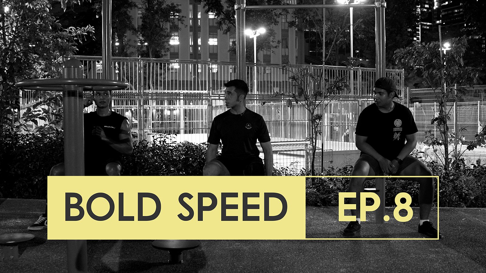 Bold Speed: Ep 8