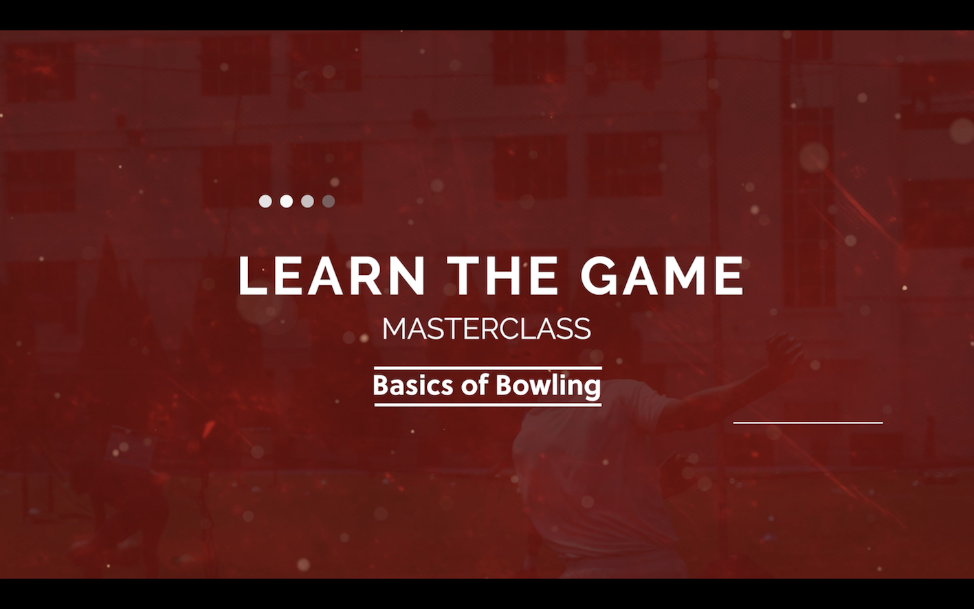 Ep 8 - Basics of Bowling