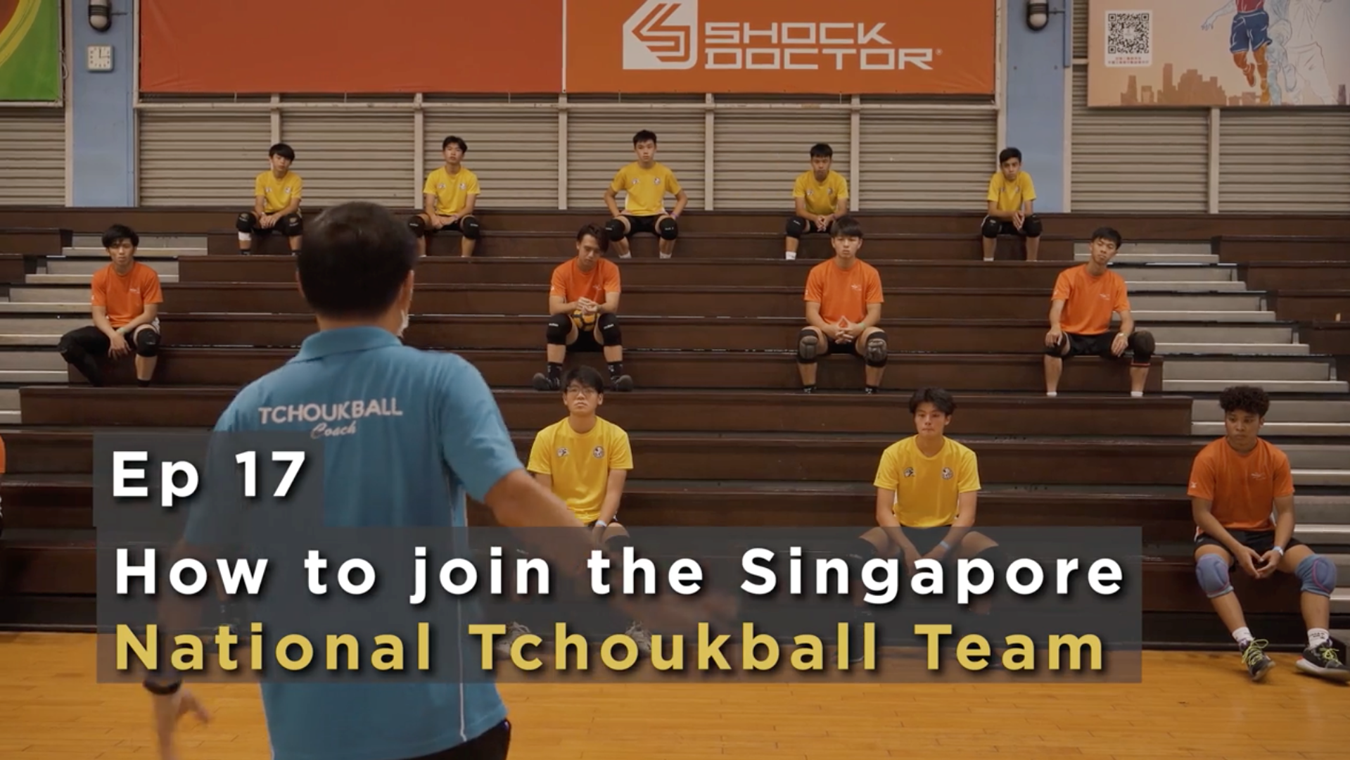 Ep 17 - How to join the Singapore National Tchoukball Team